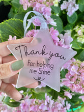 Load image into Gallery viewer, Thank you for helping me shine Hanging Star