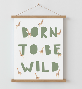 Born to be Wild A4 Print